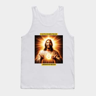 Faith over fear, Jesus is near Tank Top